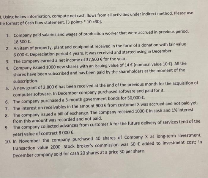  1. Using below information, compute net cash flows from all activities