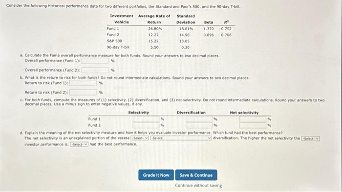 PLEASE HELP ASAP nsider the following historical performance data for two different