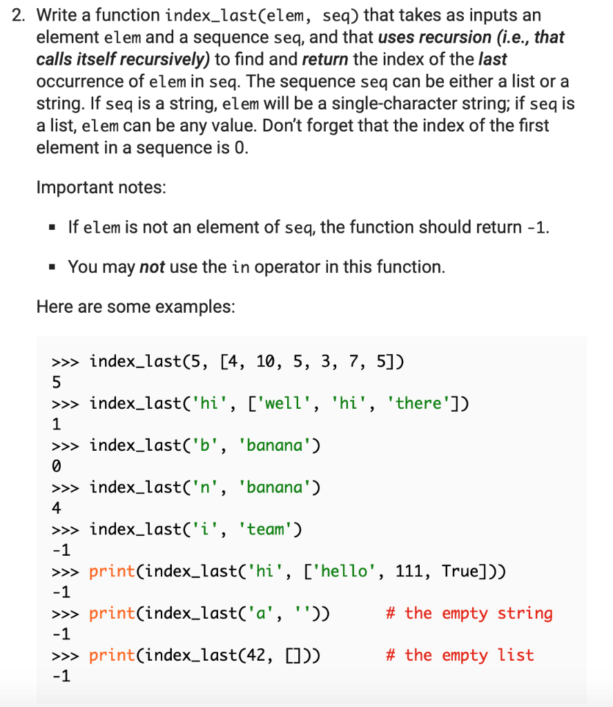 using python 2. Write a function index_last(elem, seq) that takes as inputs
