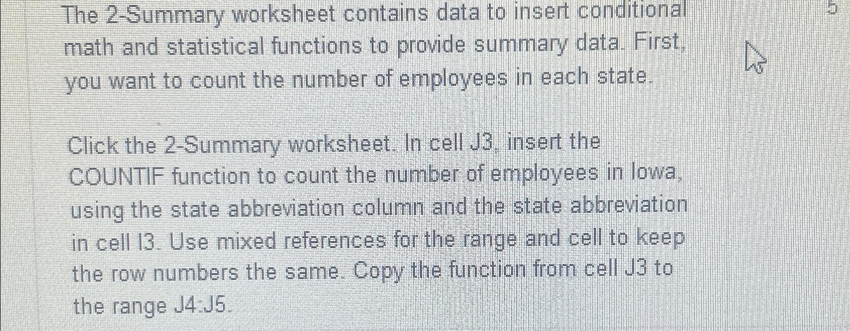  The 2-Summary worksheet contains data to insert conditional math and statistical