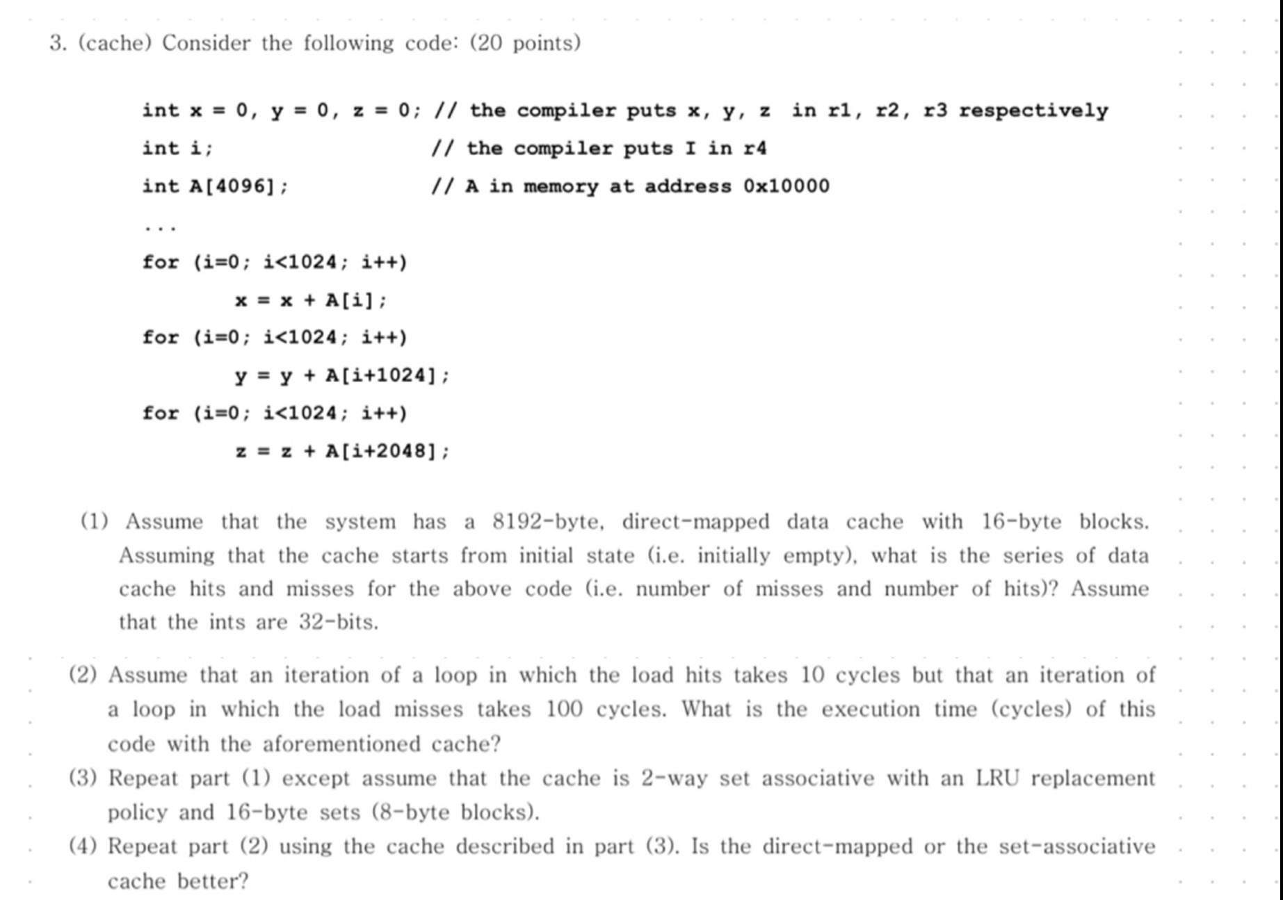  (cache) Consider the following code: (20 points) (1) Assume that the