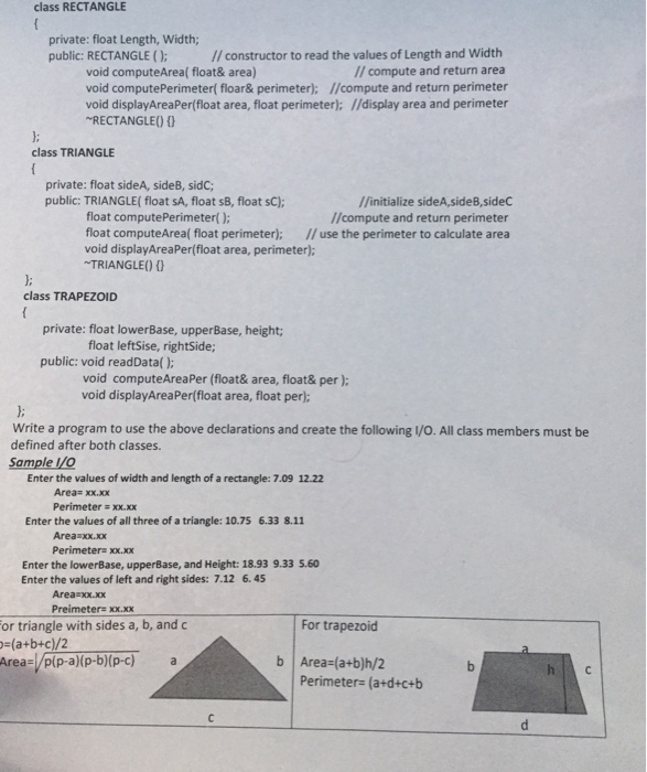  Using c++ class RECTANGLE private: float Length, Width; public: RECTANGLE (