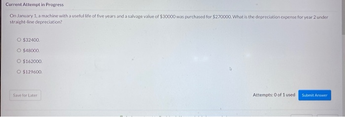  Current Attempt in Progress On January 1, a machine with a