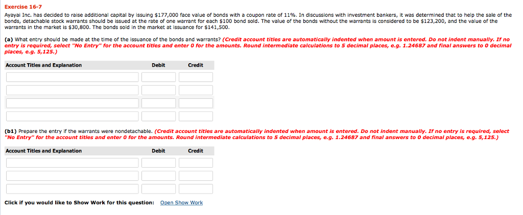  Exercise 16-7 Ayaya Inc. has decided to raise additional capital by