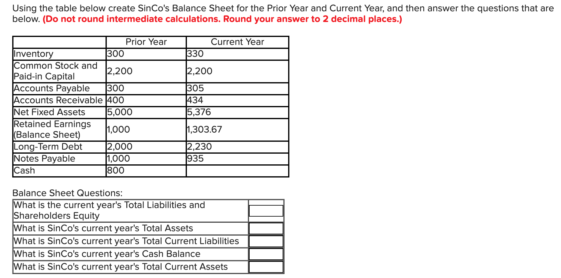  Using the table below create SinCo's Balance Sheet for the Prior