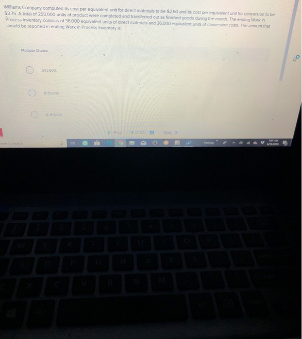  Williams Company computed its cost per equivalent unit for direct materials