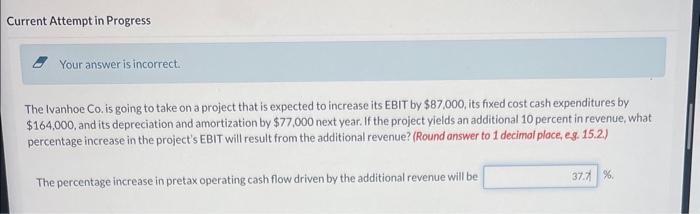 HELP PLEASE ASAP!! Current Attempt in Progress Your answer is incorrect. The