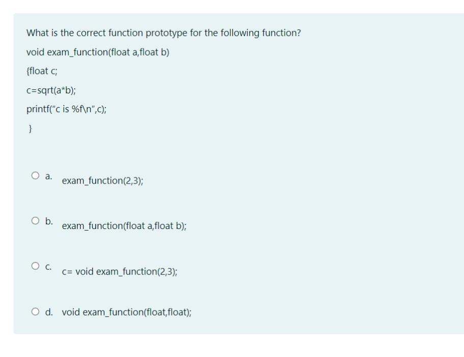  What is the correct function prototype for the following function? void