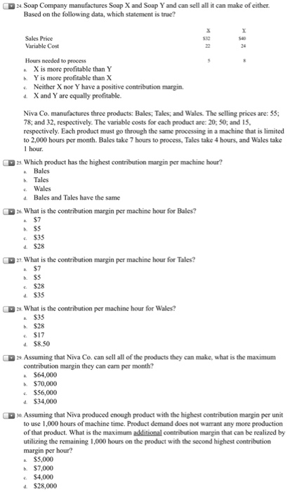 please answer all not just one. thanks! 24. Soap Company manufactures Soap