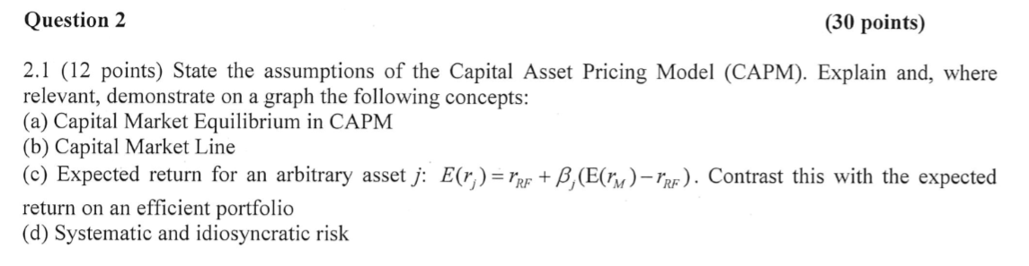 Question 2 (30 points) 2.1 (12 points) State the assumptions of