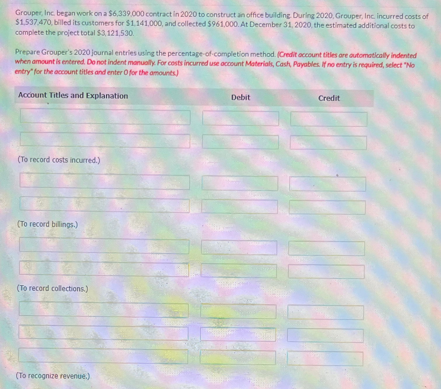  Grouper, Inc. began work on a $6,339,000 contract in 2020 to