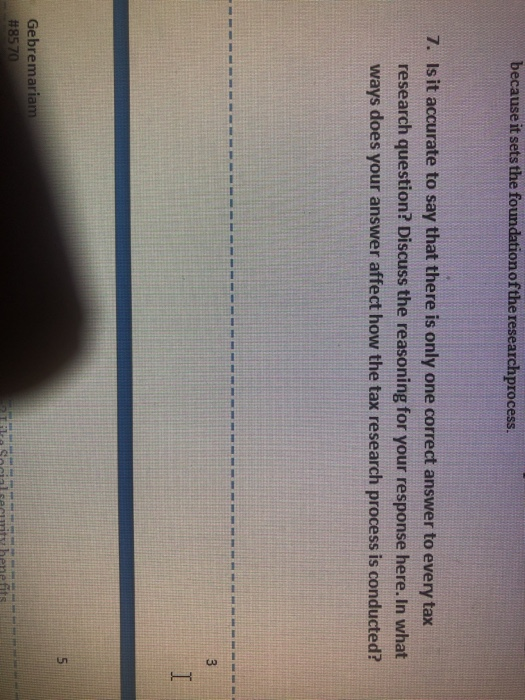  because it sets the foundationof the research process. 7. Isit accurate