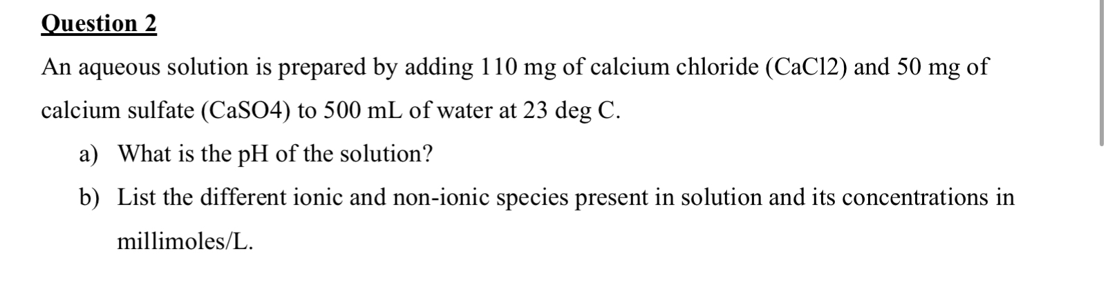  Question 2 An aqueous solution is prepared by adding 110mg of