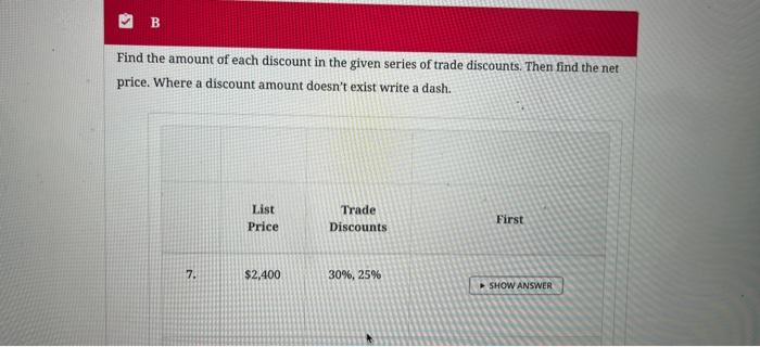 Find the dollar amount of the trade discount and the net price,