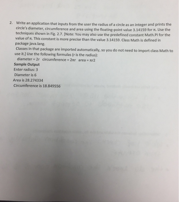  2. Write an application that inputs from the user the radius