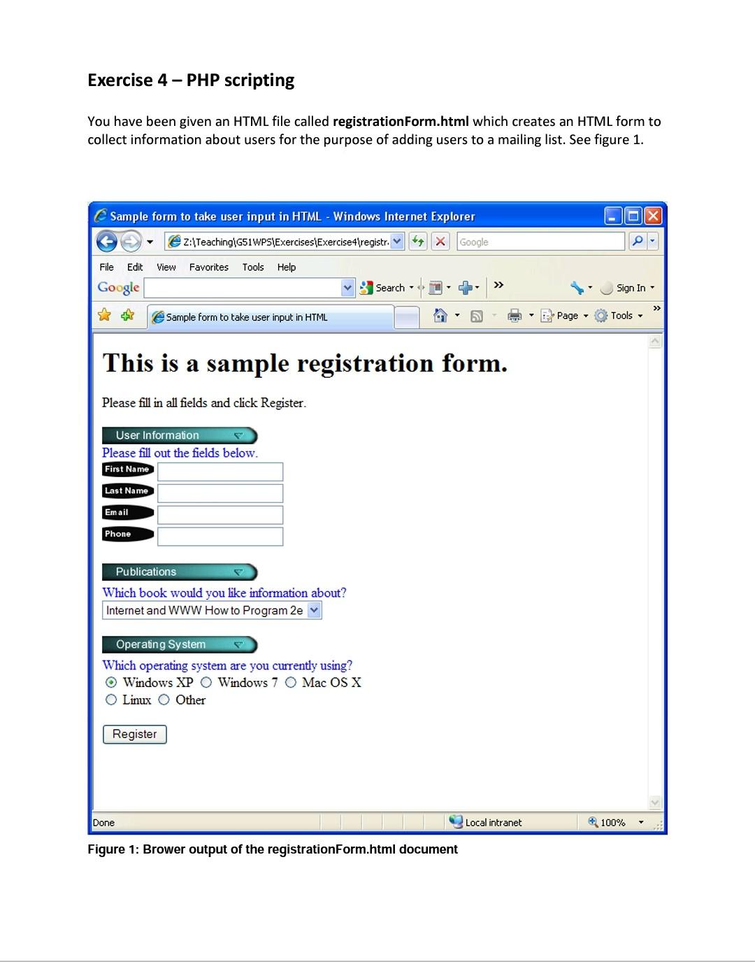  Exercise 4 - PHP scripting You have been given an HTML