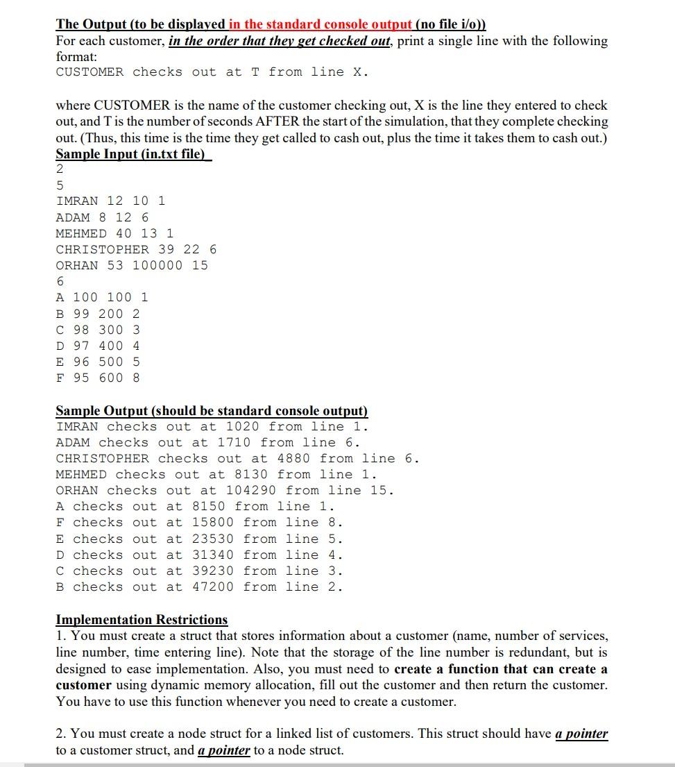 a queue of customers. This struct should have two pointers one to