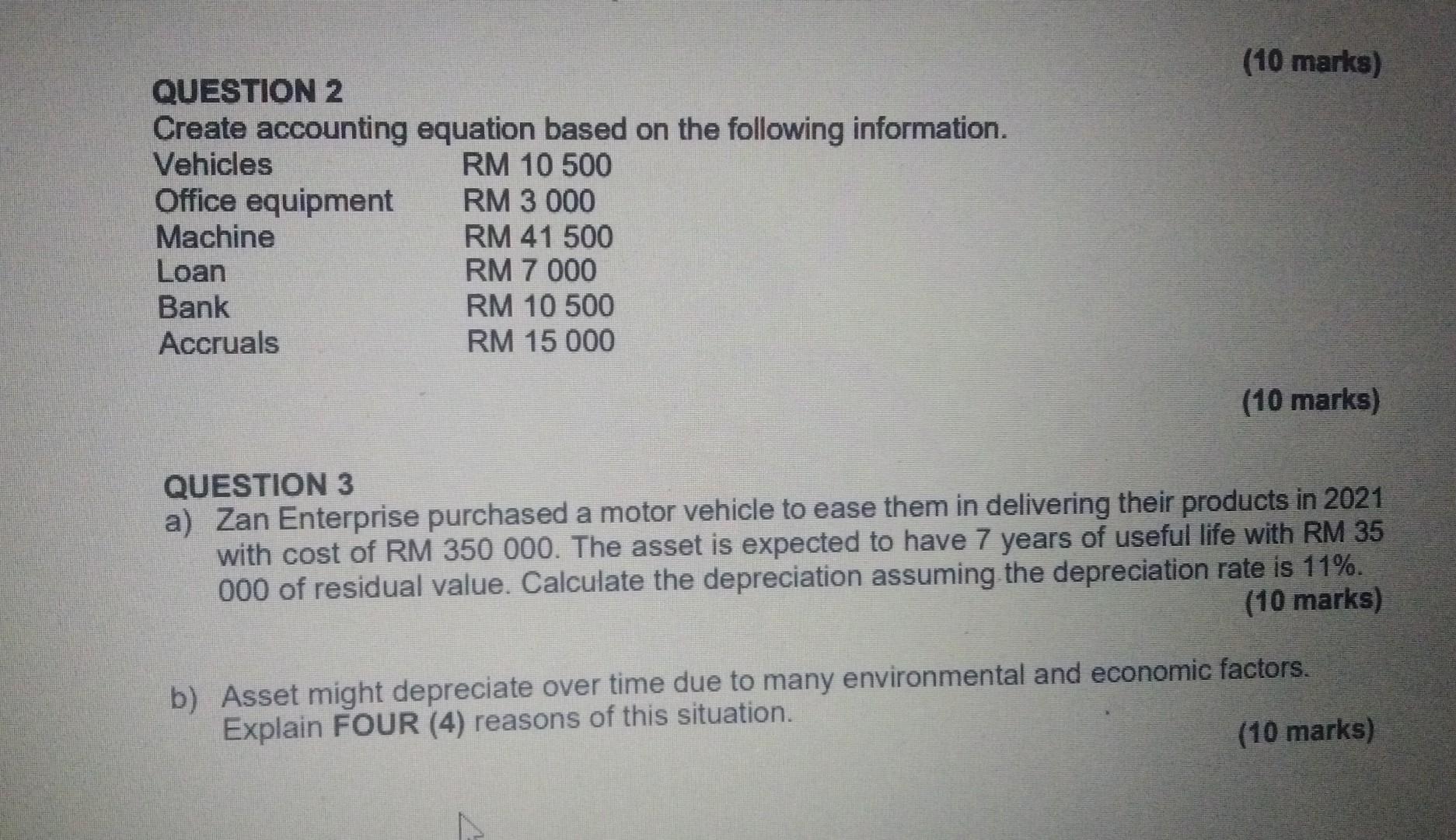  QUESTION 2 Create accounting equation based on the following information. (10