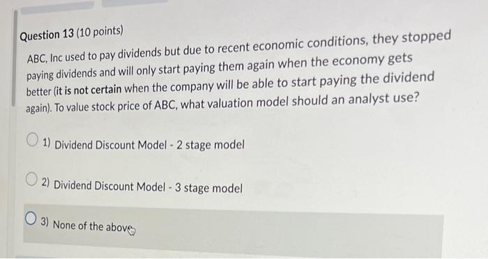 please help need it asap Question 13 (10 points) ABC, Inc used