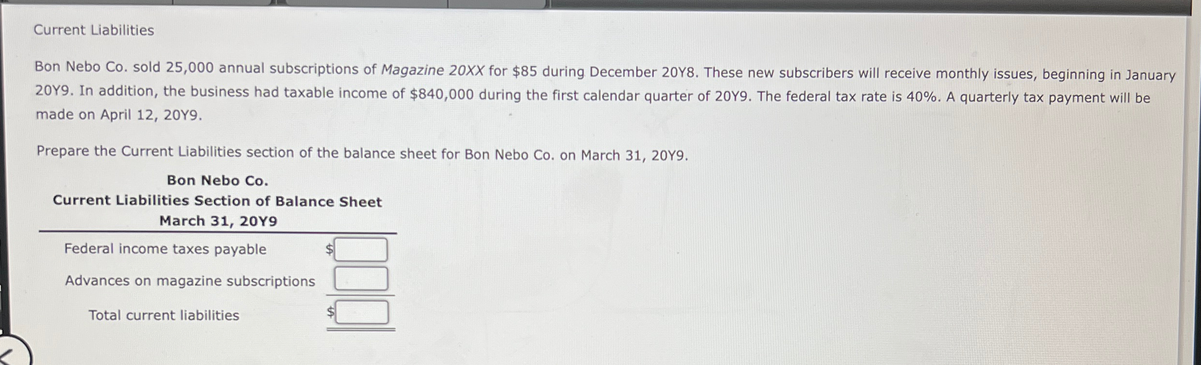  Current Liabilities Bon Nebo Co. sold 25,000 annual subscriptions of Magazine
