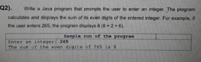  please write it in java using loops Q2). Write a Java