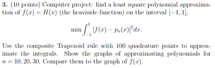 Examine the following using Matlab: 3. (10 points) Computer project: find a