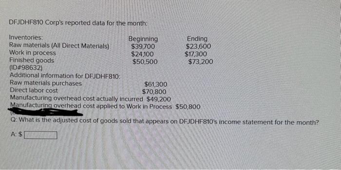  DFJDHF810 Corp's reported data for the month: Q: What is the