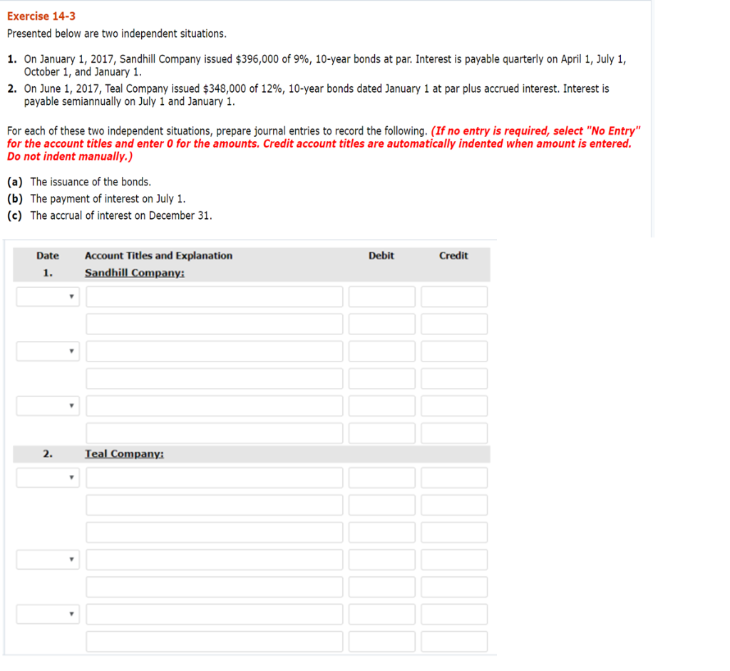  Exercise 14-3 Presented below are two independent situations. 1. On January