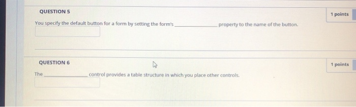  QUESTION 5 1 points You specify the default button for a