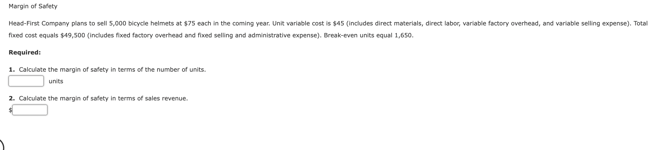  Margin of Safety fixed cost equals $49,500(includes fixed factory overhead and