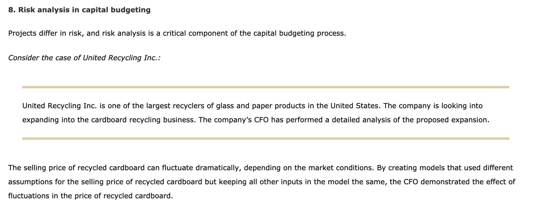  8. Risk analysis in capital budgeting Projects differ in risk, and