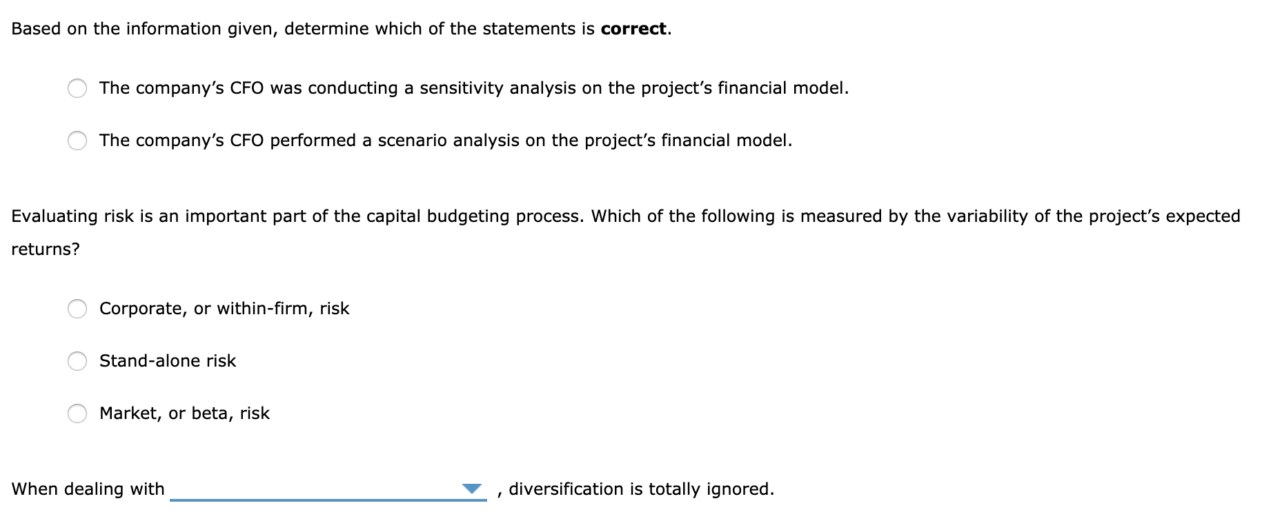 risk analysis is a critical component of the capital budgeting process. Consider