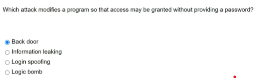  Which attack modifies a program so that access may be granted
