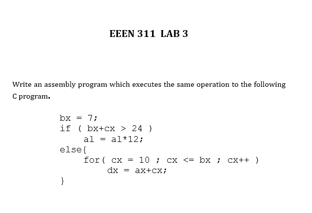  EEEN 311 LAB 3 Write an assembly program which executes the