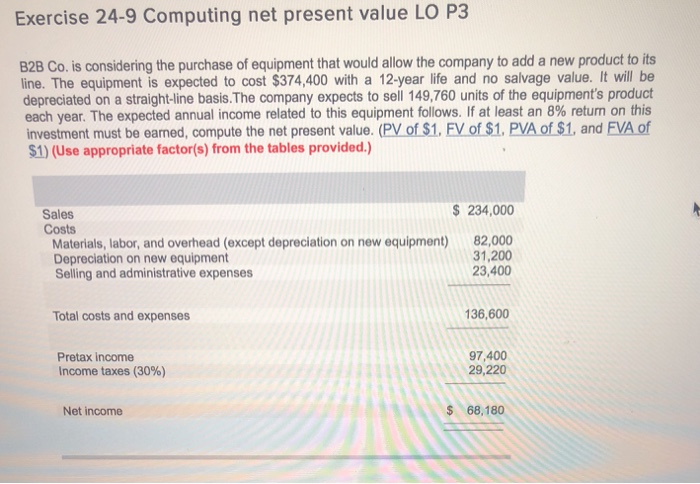  Exercise 24-9 Computing net present value LO P3 B2B Co. is