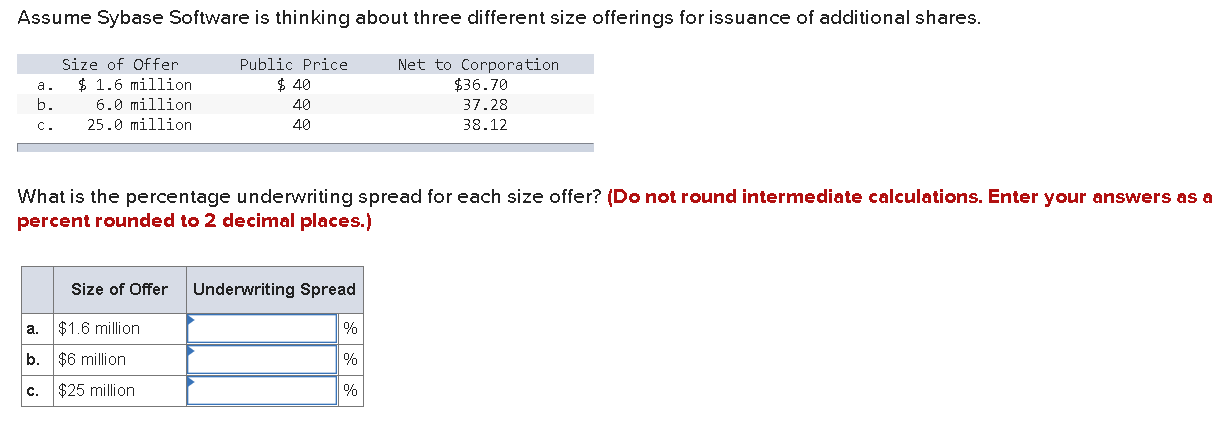  Assume Sybase Software is thinking about three different size offerings for