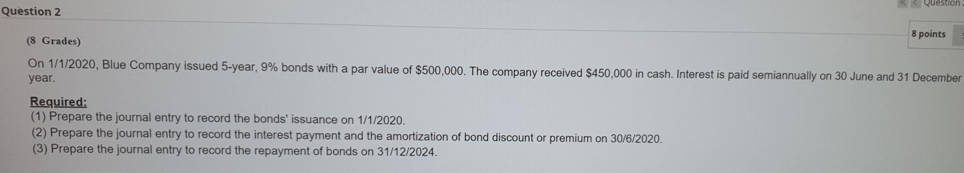 fast pless Question Question 2 8 points (8 Grades) On 1/1/2020, Blue