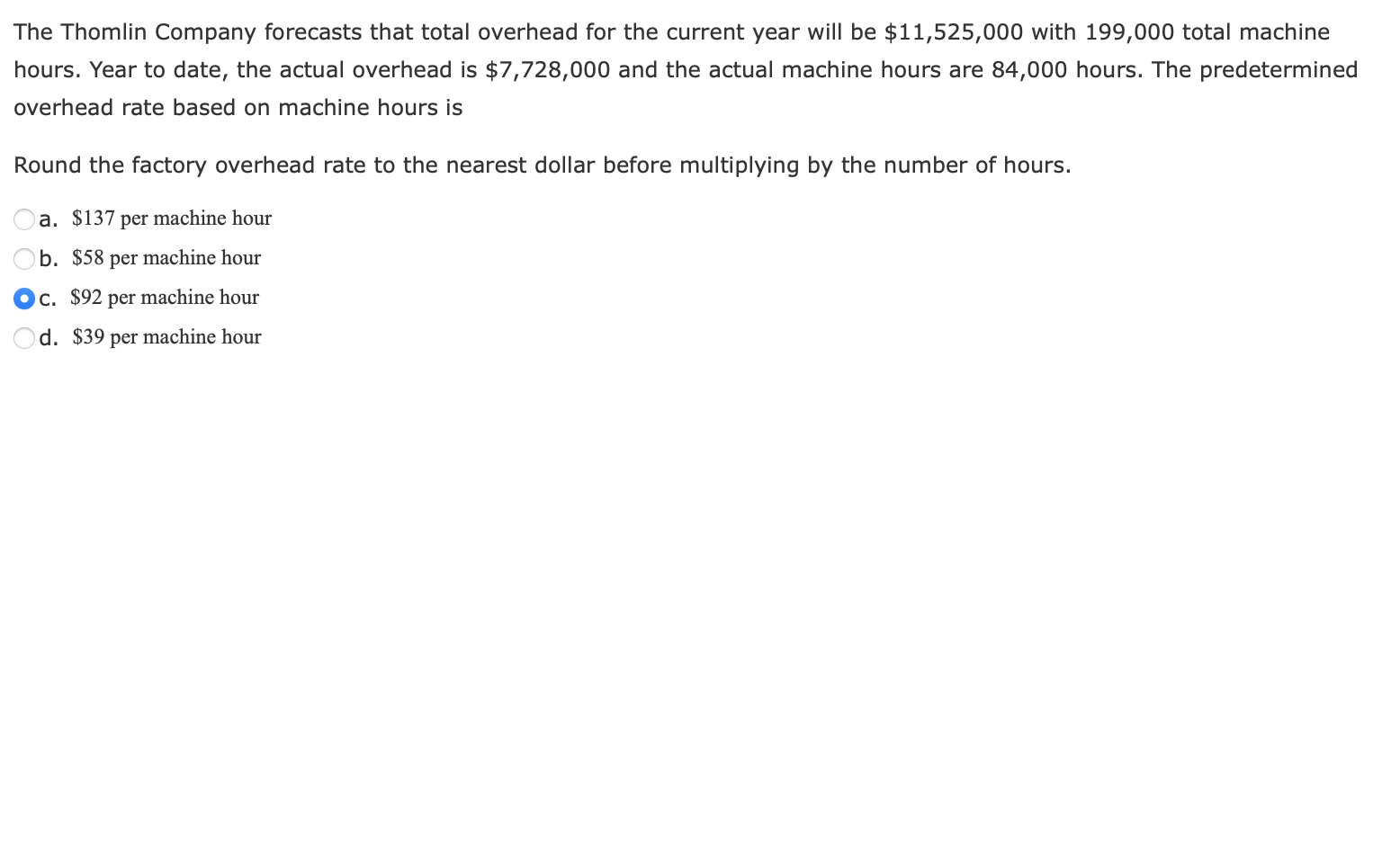 please help, did I do this correctly The Thomlin Company forecasts that