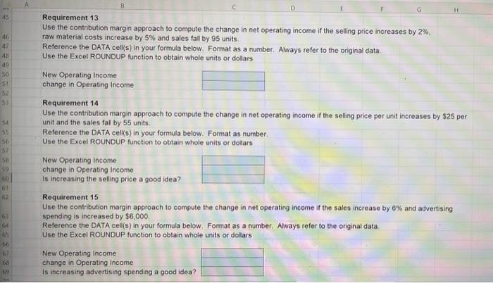 Use the contribution margin approach to compute the change in net operating