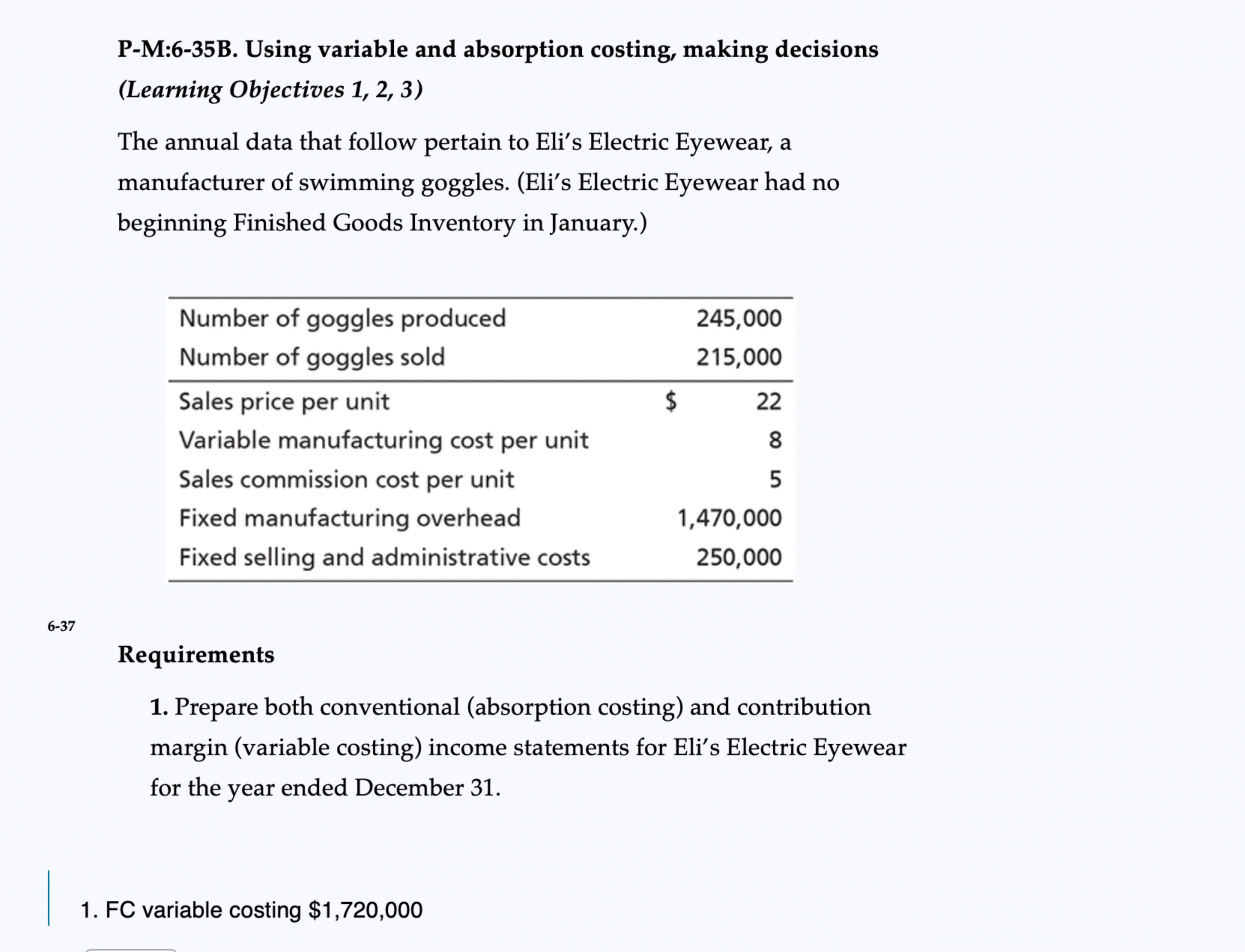  accounting P-M:6-35B. Using variable and absorption costing, making decisions (Learning Objectives