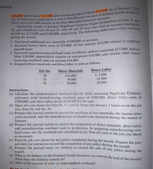 Degelman Company uses a job order cost system and applies overhead to
