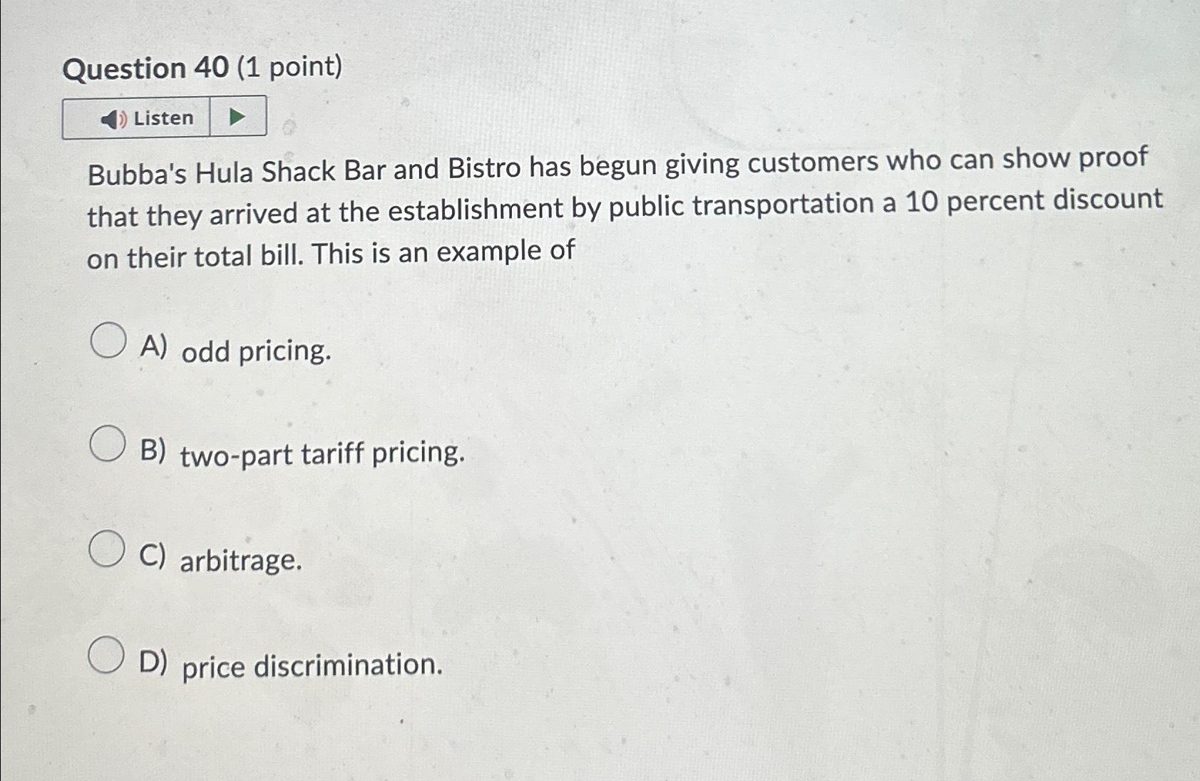  Question 40(1 point) Bubba's Hula Shack Bar and Bistro has begun