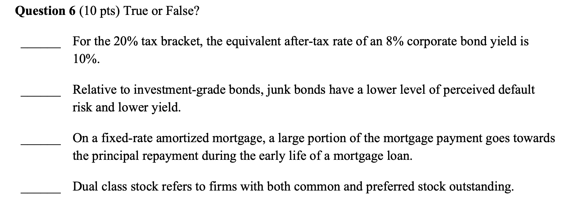  Question 6(10 pts) True or False? For the 20% tax bracket,