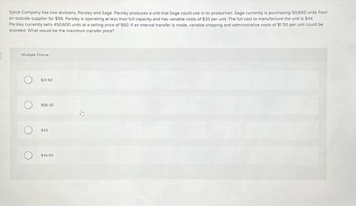  could you please help me with these two questions Spice Company