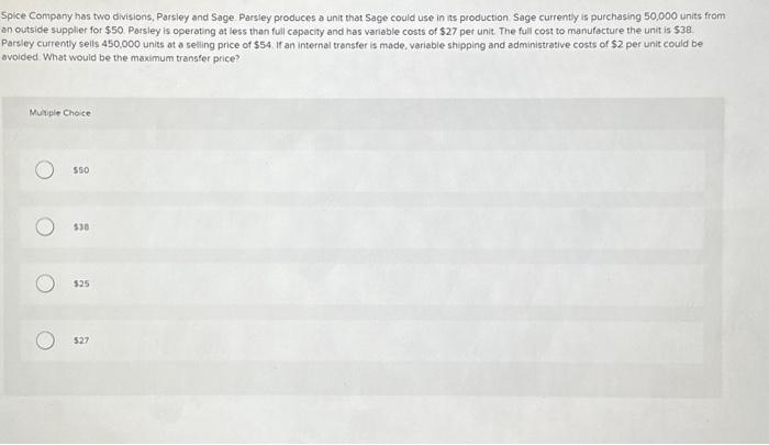 has two divisions. Parsley and Sage. Parsley produces a une that Sage