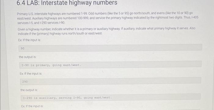 please help in PYTHON PLEASE Primary U.S. interstate highways are numbered 1-99.