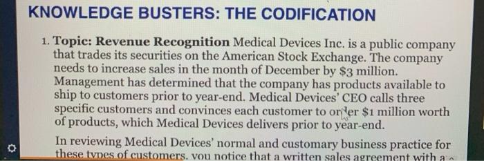  KNOWLEDGE BUSTERS: THE CODIFICATION 1. Topic: Revenue Recognition Medical Devices Inc.