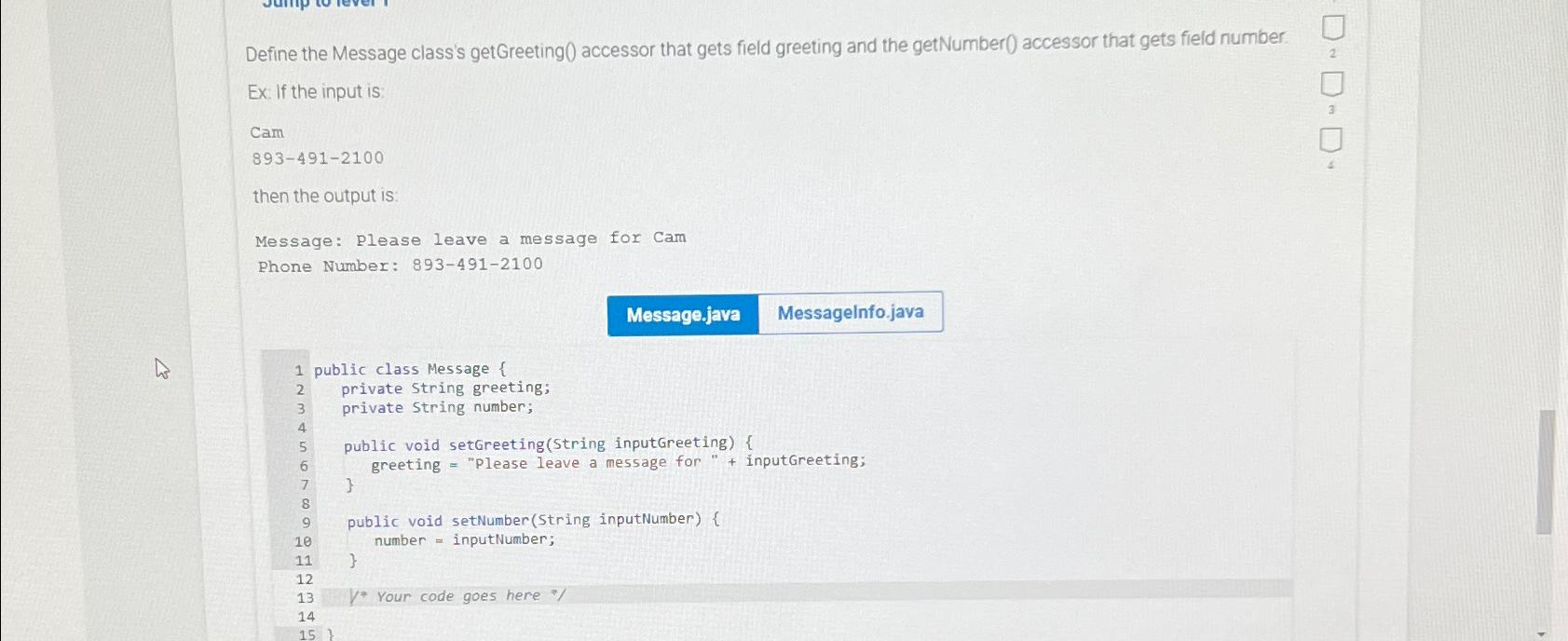  Define the Message class's getGreeting() accessor that gets field greeting and