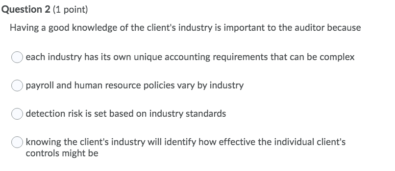  Question 2 (1 point) Having a good knowledge of the client's