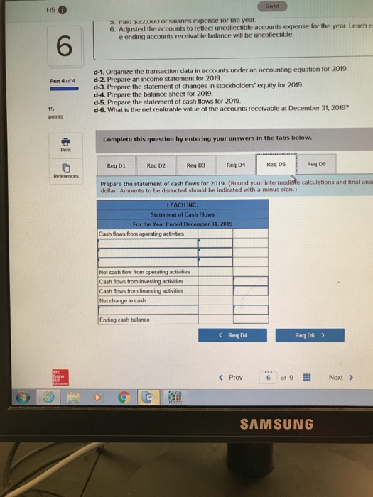$85,000 cash from accounts receivable. 5. Paid $20,000 of salaries expense for